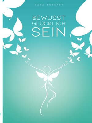 cover image of Bewusst Glücklich Sein